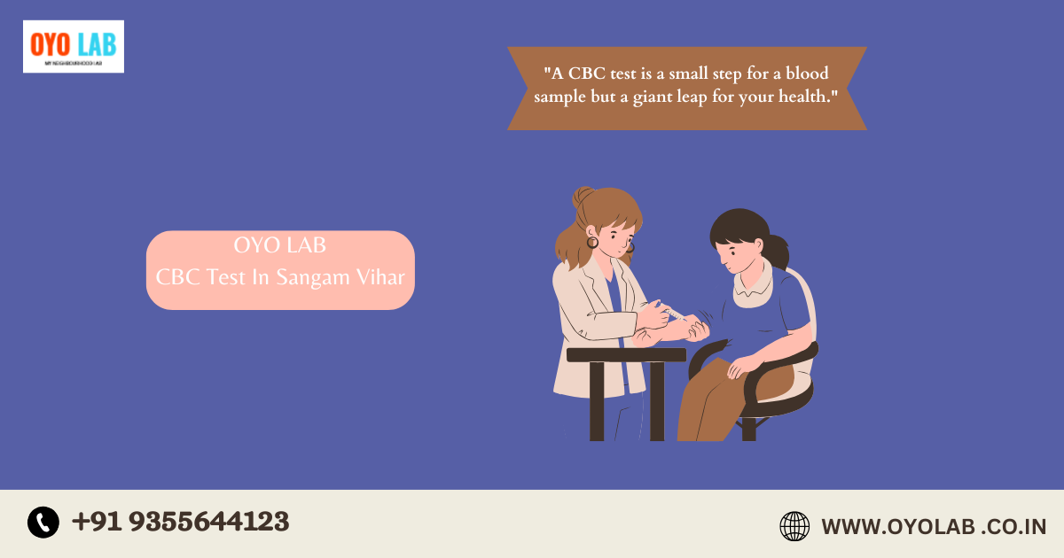 CBC Test In Sangam Vihar