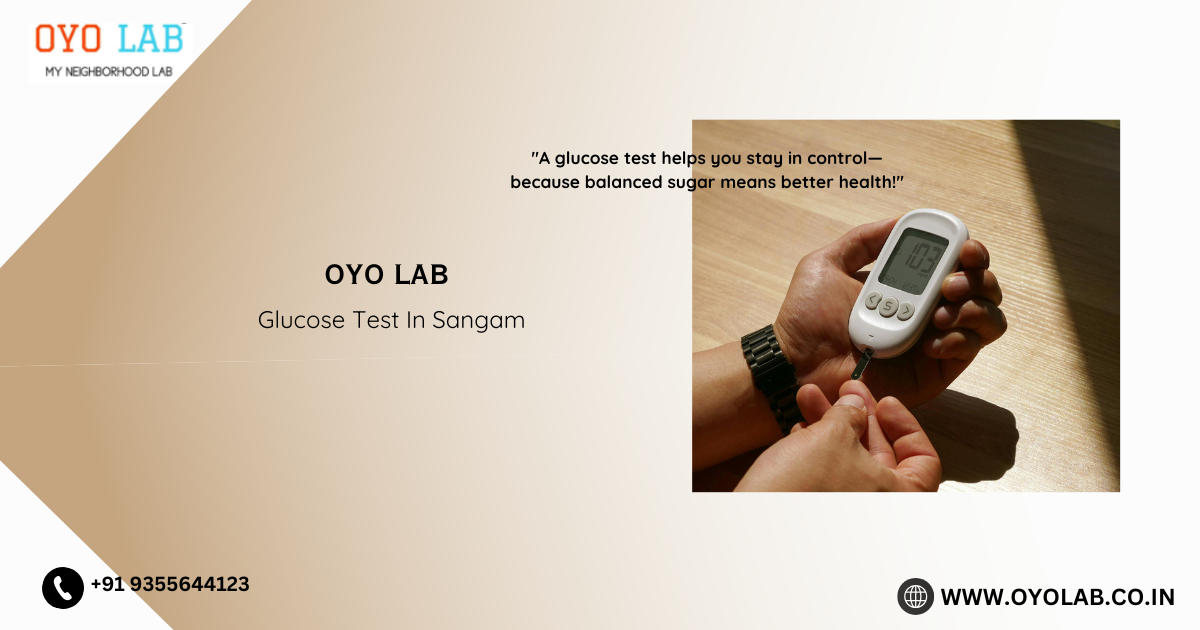 Glucose Test In Sangam Vihar