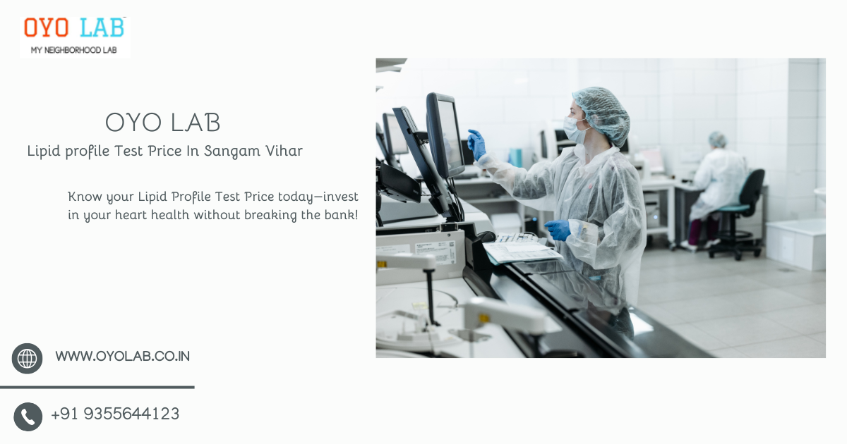 Lipid Profile Test Price In Sangam Vihar
