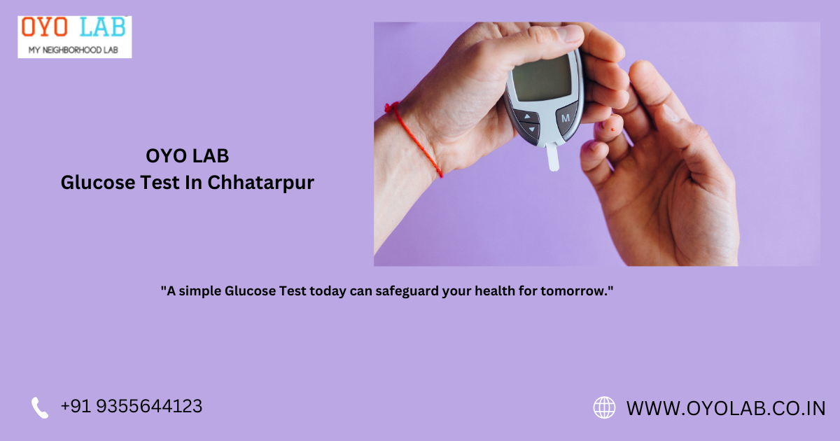 Glucose Test In Chhatarpur