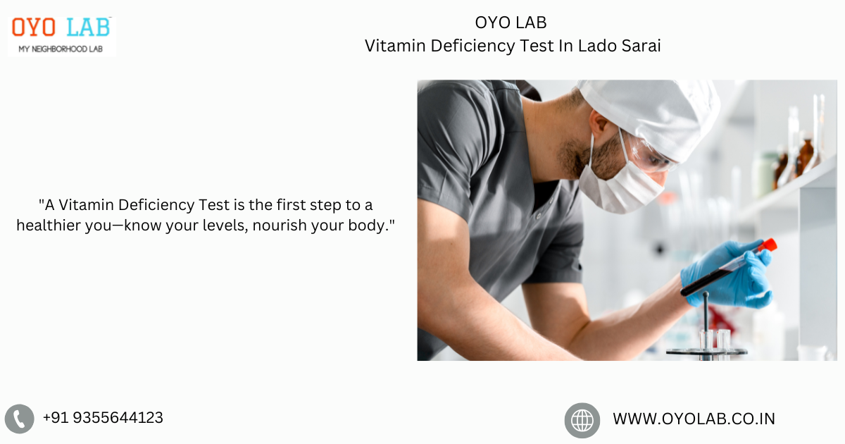 Vitamin Deficiency Test In Lado Sarai