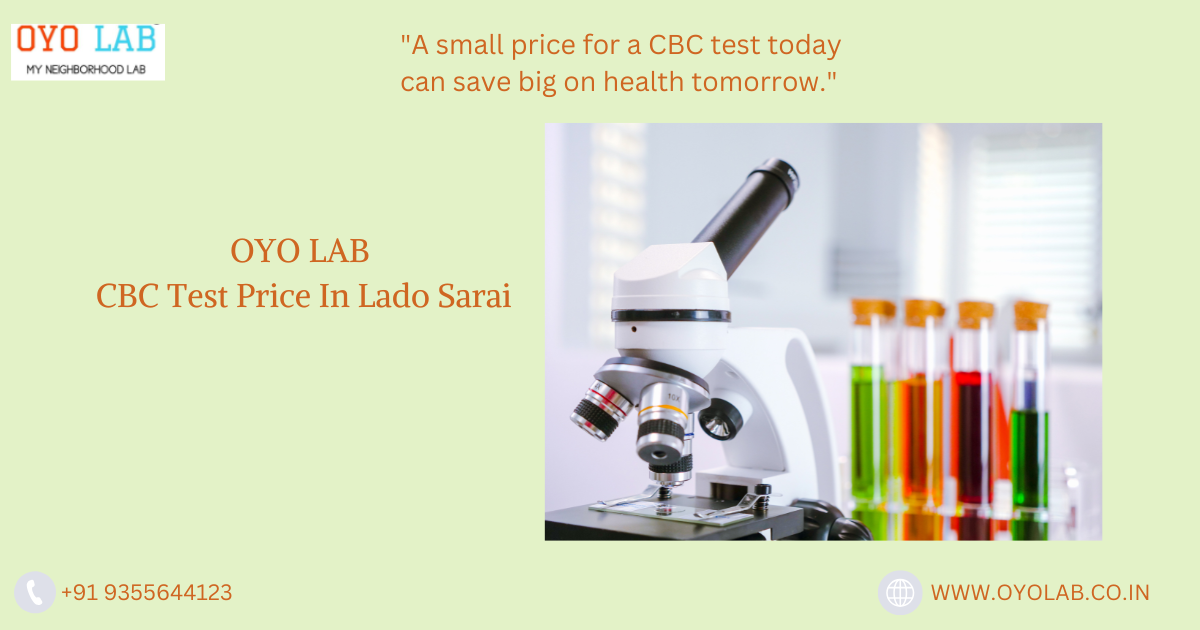 CBC Test Price In Lado Sarai