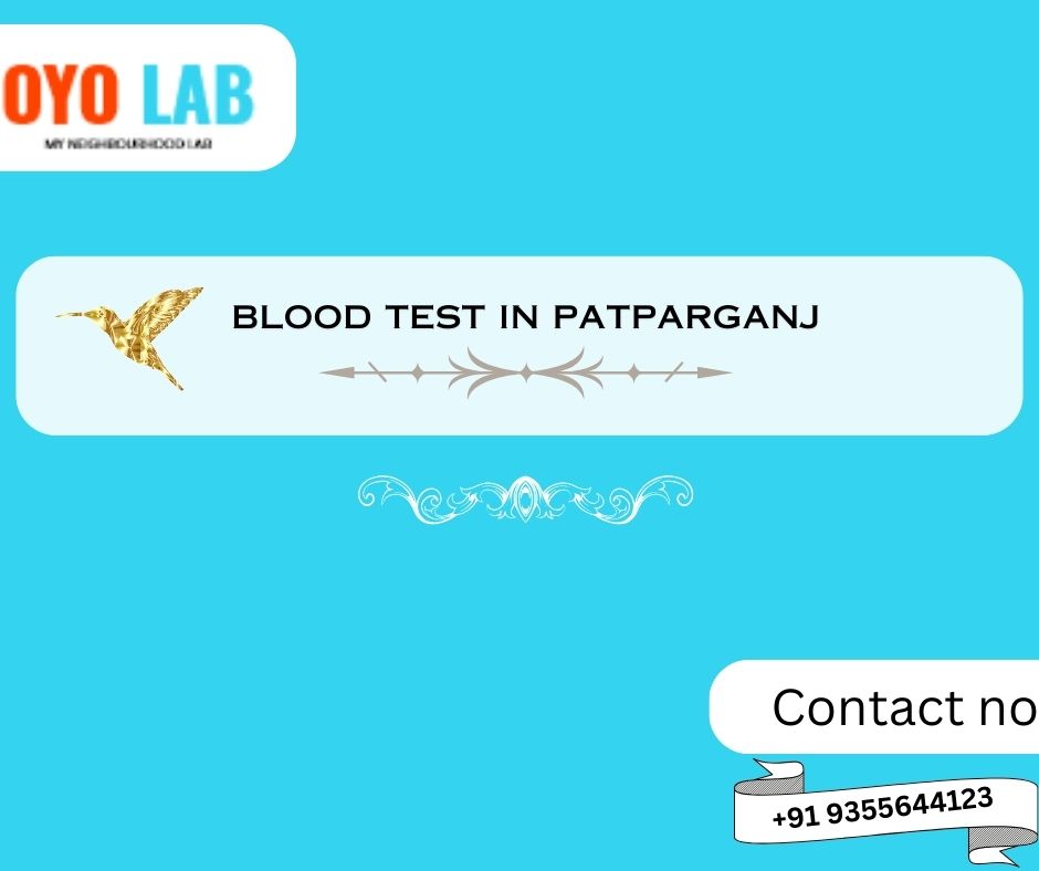 Blood test in patparganj