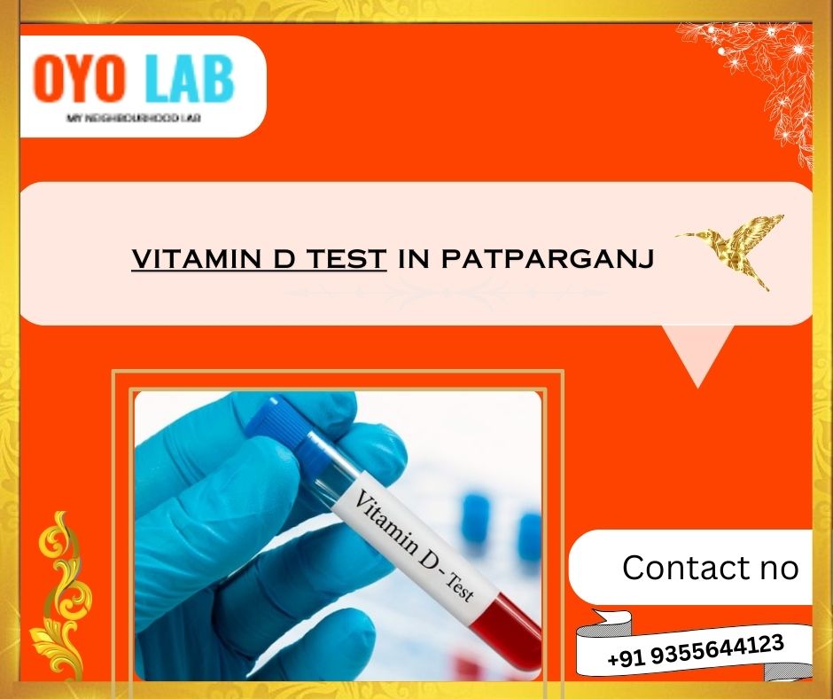 vitamin d test in patparganj