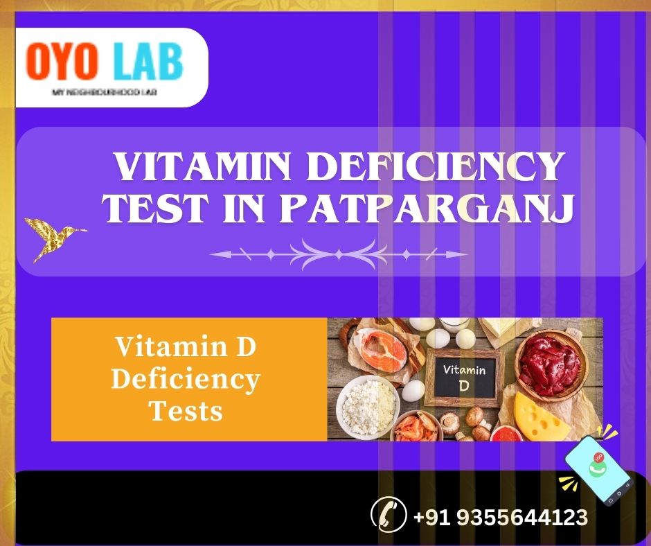 vitamin deficiency test in patparganj