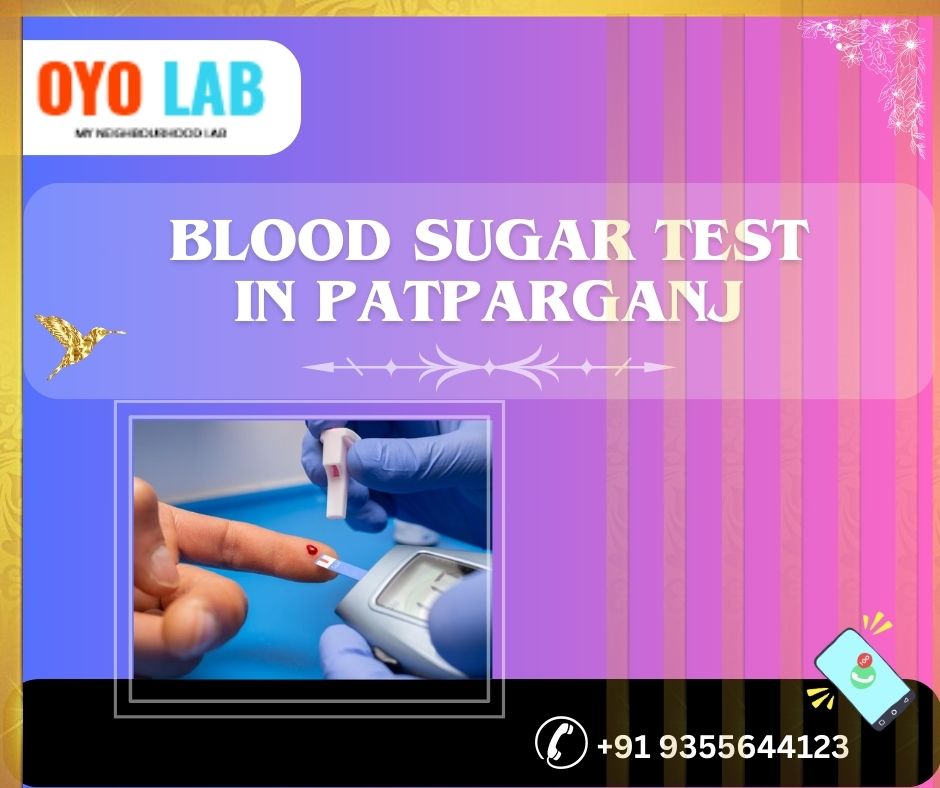 blood sugar test in patparganj