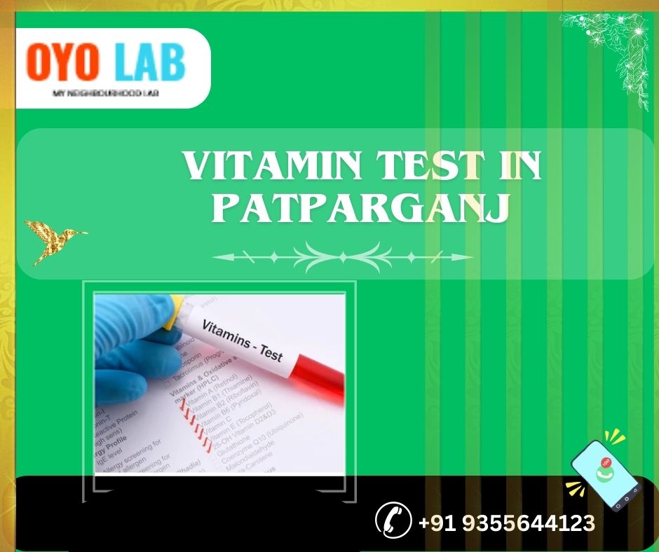 vitamin test in patparganj