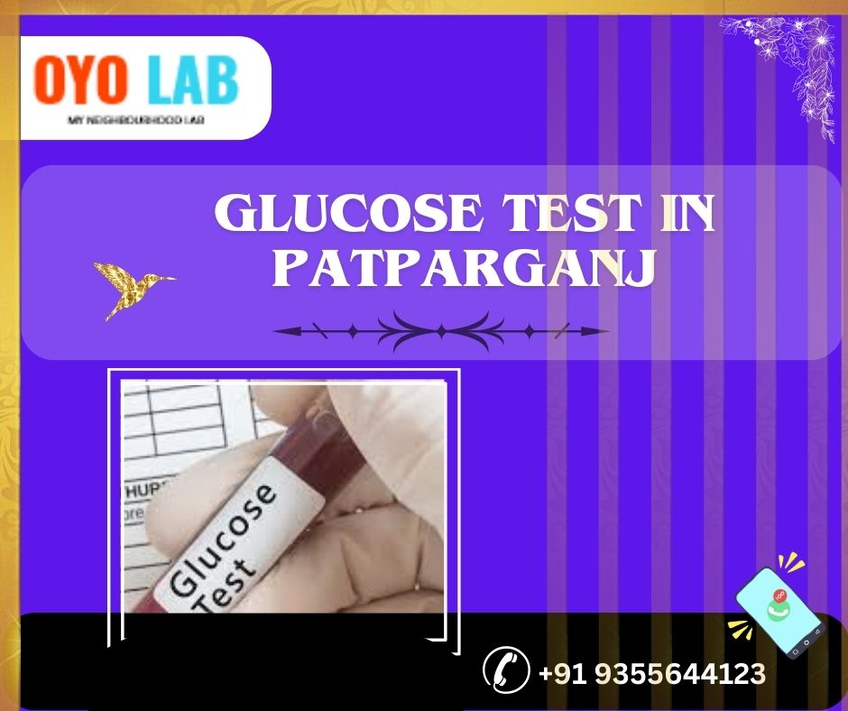 glucose test in patparganj