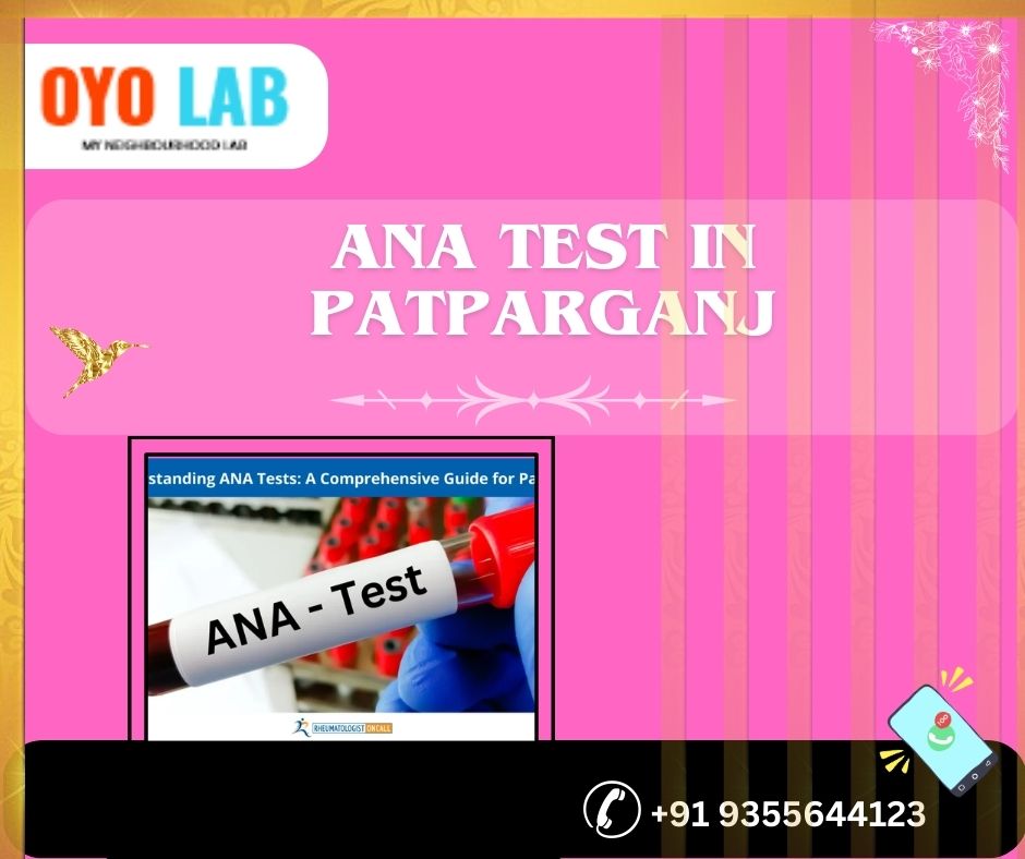 ANA test in patparganj