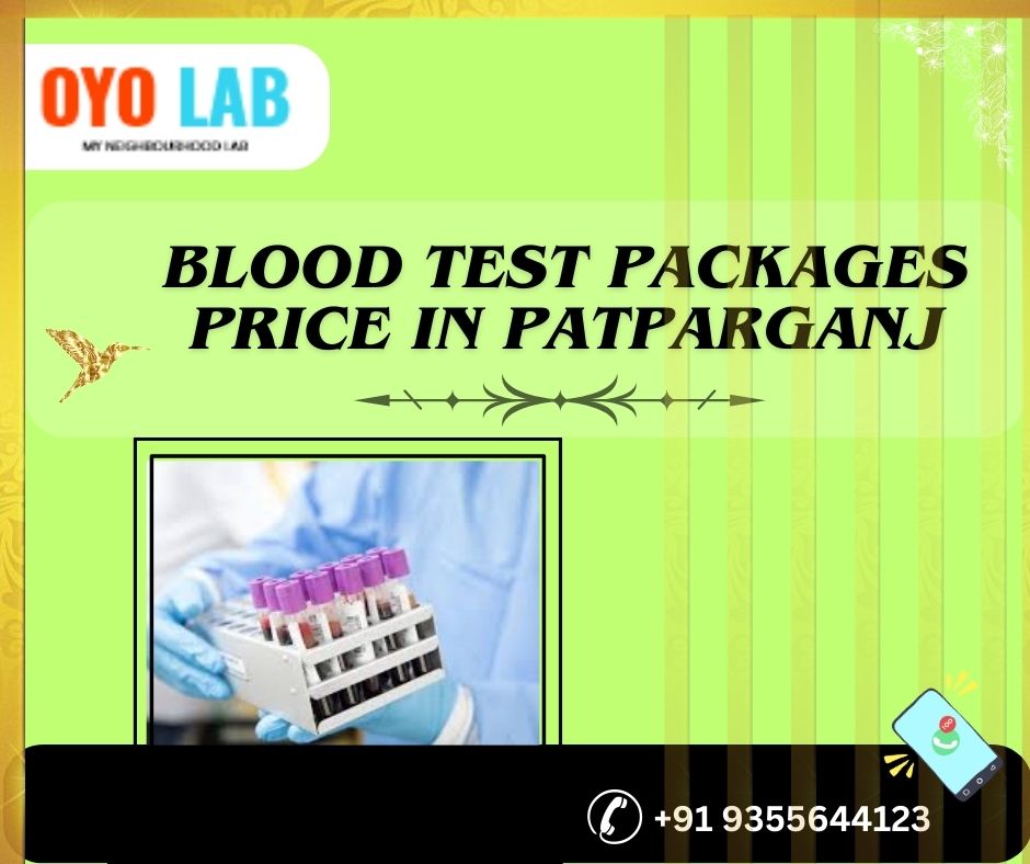 Blood test packages price in patparganj