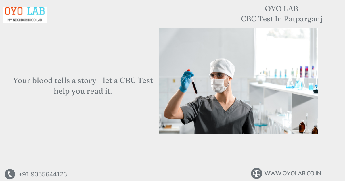 CBC Test In Patparganj