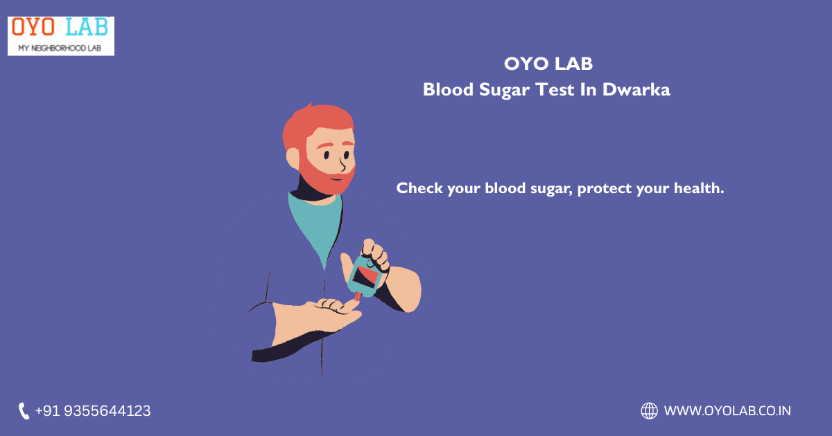 Blood Sugar Test In Dwarka