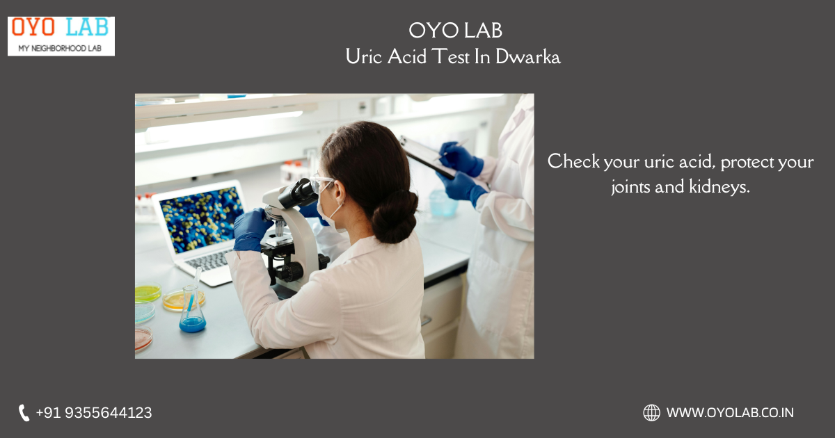 Uric Acid Test In Dwarka