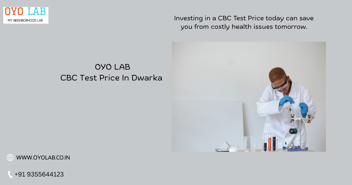 CBC Test Price In Dwarka