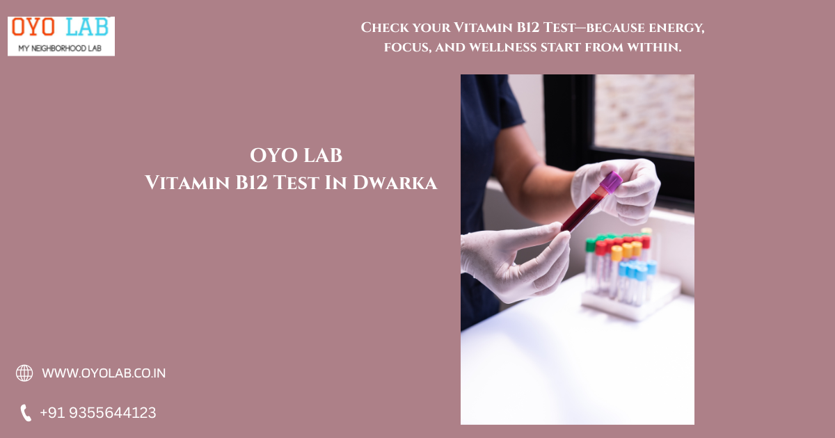 Vitamin B12 Test In Dwarka
